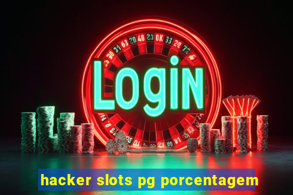 hacker slots pg porcentagem